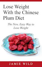 Lose Weight With the Chinese Plum Diet