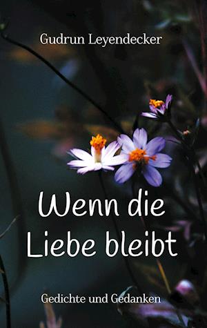 Wenn die Liebe bleibt