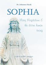 Sophia, Mary Magdalena & the divine human being