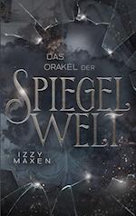 Das Orakel der Spiegelwelt (Die Spiegelwelt-Trilogie 3)