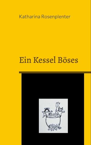 Ein Kessel Böses