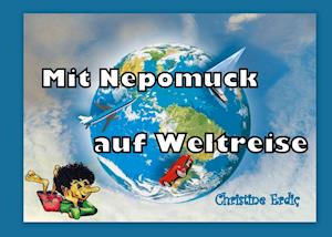 Mit Nepomuck auf Weltreise