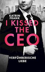 I kissed the CEO