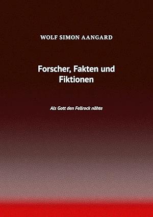 Forscher, Fakten und Fiktionen