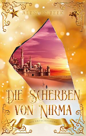 Die Scherben von Nirma - Die Entscheidung