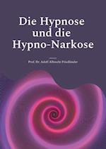 Die Hypnose und die Hypno-Narkose
