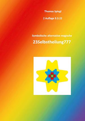 Symbolische alternative magische 23Selbstheilung777