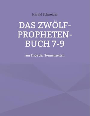 Das Zwölf-Propheten-Buch 7-9