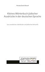 Kleines Wörterbuch jüdischer Ausdrücke in der deutschen Sprache