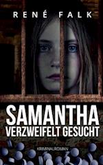 Samantha, verzweifelt gesucht