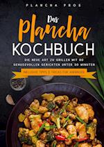 Das Plancha Kochbuch: Die neue Art zu Grillen mit 80 genussvollen Gerichten unter 30 Minuten - Inklusive Tipps & Tricks für Anfänger