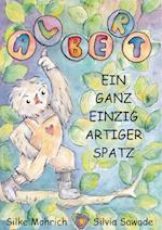 Albert - Ein ganz einzig artiger Spatz