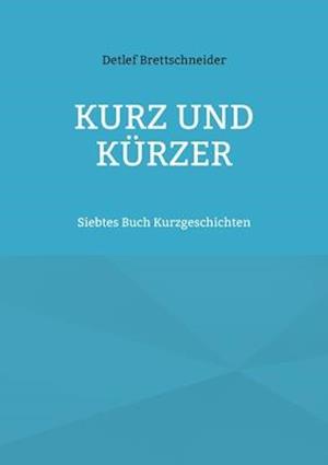 Kurz und kürzer