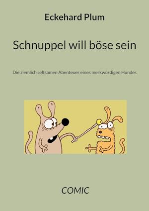 Schnuppel will böse sein