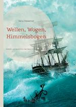 Wellen, Wogen, Himmelsbogen