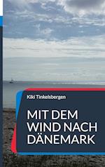 MIt dem Wind nach Dänemark