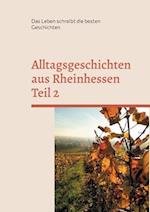 Alltagsgeschichten aus Rheinhessen Teil 2