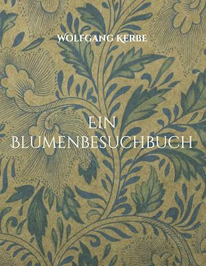 Ein Blumenbesuchbuch