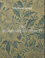 Ein Blumenbesuchbuch