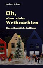 Oh, schon wieder Weihnachten