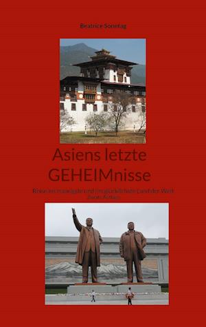 Asiens letzte GEHEIMnisse