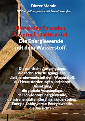 Hinter den Fassaden, Anspruch und Realität. Energiewende mit dem Wasserstoff.