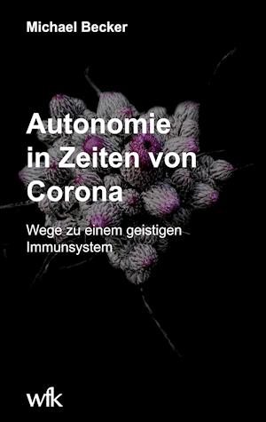 Autonomie in Zeiten von Corona