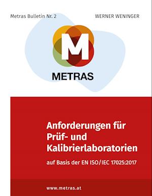 Anforderungen für Prüf- und Kalibrierlaboratorien auf Basis der EN ISO/IEC 17025:2017