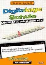 Digitaloge Schule Ohne Mix wird das nix