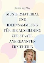 Mustermaterial und Ideensammlung für die Ausbildung zur staatl. annerkannten Erzieherin