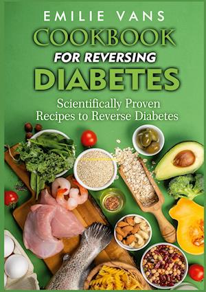 Cookbook For Reversing Diabetes