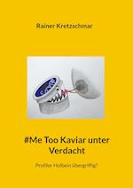 #Me Too Kaviar unter Verdacht