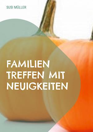 Familien Treffen mit Neuigkeiten