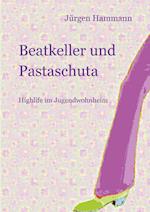 Beatkeller und Pastaschuta