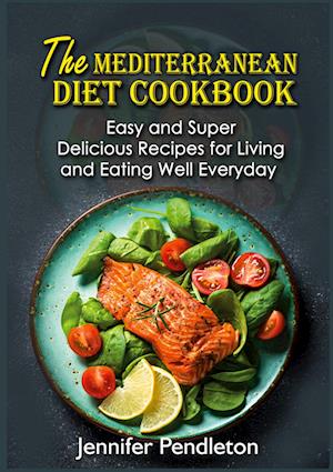 The Mediterranean Diet Cookbook