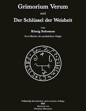 Grimorium Verum und der Schlüssel der Weisheit