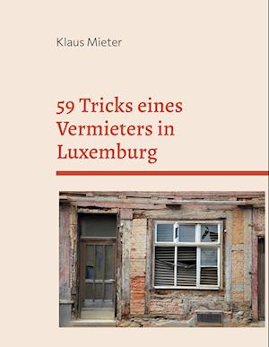 59 Tricks eines Vermieters in Luxemburg