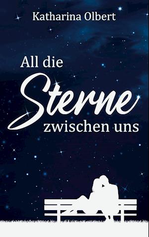 All die Sterne zwischen uns