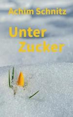 Unter Zucker