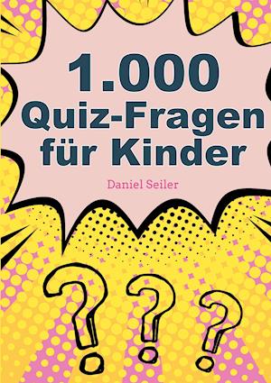 1000 Quizfragen für Kinder