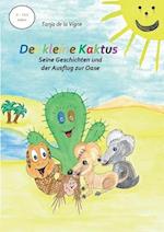 Der kleine Kaktus - Seine Geschichten und der Ausflug zur Oase - Band 4