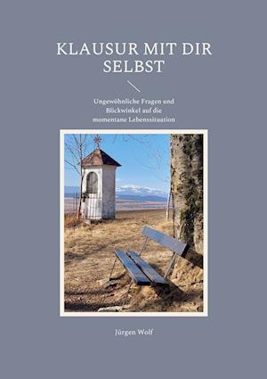 KLAUSUR MIT DIR SELBST