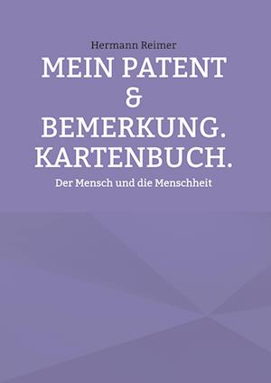 Mein PATENT & Bemerkung. Kartenbuch.