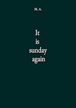 It is sunday again