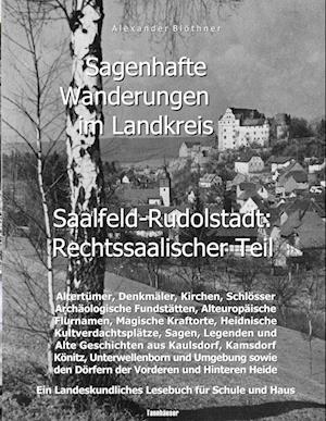 Sagenhafte Wanderungen im Landkreis Saalfeld-Rudolstadt - Rechtssaalischer Teil