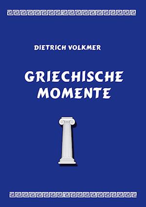 Griechische Momente