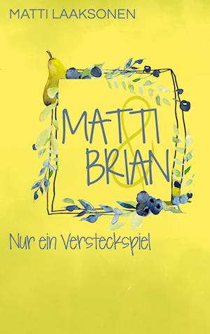 Matti & Brian 4: Nur ein Versteckspiel