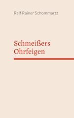 Schmeißers Ohrfeigen