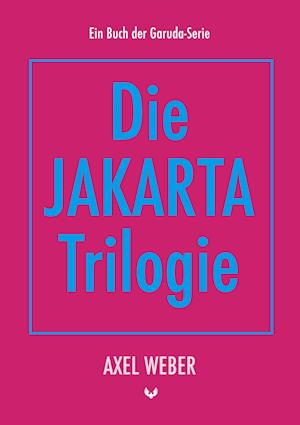 Die Jakarta Trilogie