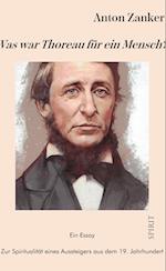 Was war Thoreau für ein Mensch?